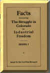 Facts concering the Struggle in Colorado for Industrial Freedom.jpg (43149 bytes)