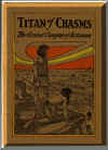 Titan of Chasms 1903.jpg (231972 bytes)